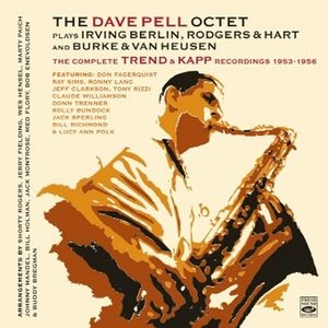 DAVE PELL / デイヴ・ペル / COMPLETE TREND & KAPP RECORDINGS 1953-1956(2CD)