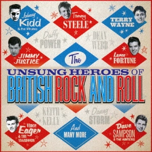 V.A. / オムニバス / ブリティッシュ・ロックンロール 日陰のヒーロー達 / THE UNSUNG HEROES OF BRITISH ROCK AND ROLL