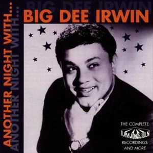 BIG DEE IRWIN / ANOTHER NIGHT WITH...