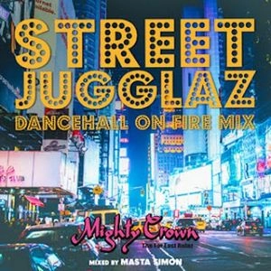 MIGHTY CROWN / マイティ・クラウン / STREET JUGGLAZ Dancehall On Fire Mix VOL.9