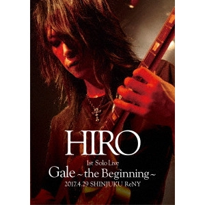 HIRO (La'cryma Christi) / HIRO 1st Solo Live 『Gale』 ~the Beginning~ 2017.4.29 SHINJUKU ReNY