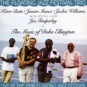 JUNIOR MANCE / ジュニア・マンス / ザ・フローティング・ジャズ・フェスティバル・トリオ・ウィズ・ジョー・テンパレイ / THE FLOATING JAZZ FESTIVAL TRIO WITH JOE TEMPERLEY