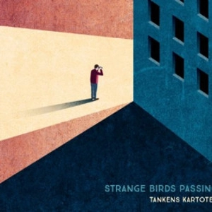 STRANGE BIRDS PASSING / TANKENS KARTOTEK