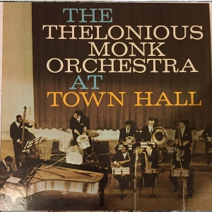 THELONIOUS MONK / セロニアス・モンク / AT TOWN HALL