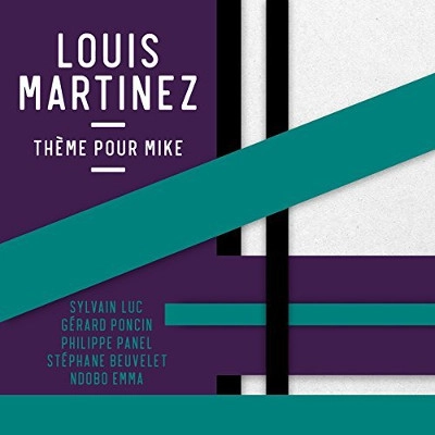 LOUIS MARTINEZ / ルイ・マルティネス / THEME POUR MIKE