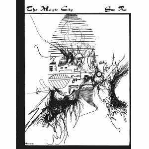 SUN RA (SUN RA ARKESTRA) / サン・ラー / MAGIC CITY