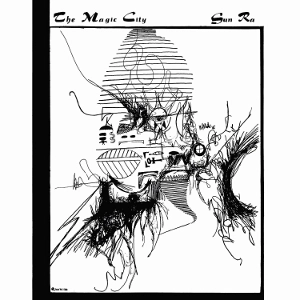 SUN RA (SUN RA ARKESTRA) / サン・ラー / MAGIC CITY