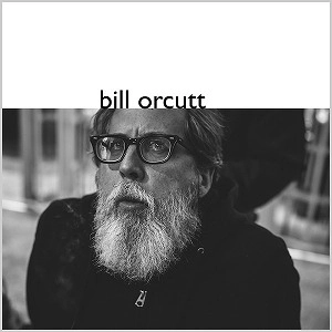 BILL ORCUTT / ビル・オーカット / BILL ORCUTT (LP)