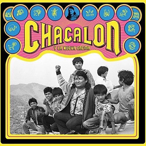 CHACALON Y LA NUEVA CREMA / チャカロン & ラ・ヌエバ・クレーマ / CHACALON Y LA NUEVA CREMA