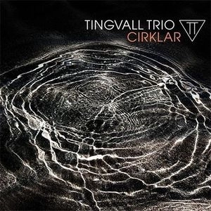 TINGVALL TRIO / ティングヴァル・トリオ / CIRKLAR