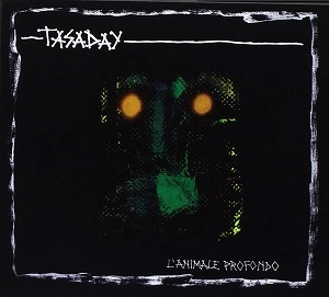 TASADAY / L'ANIMALE PROFONDO