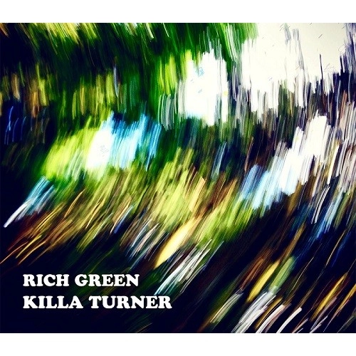 KILLA TURNER / B.D.  / RICH GREEN