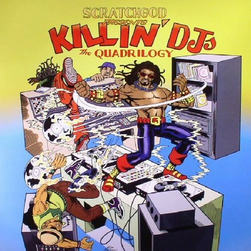 RUCKAZOID / RUCKAZOID aka Ricci Rucker / SCRATCHGOD PRESENTS: KILLIN' DJ'S: THE QUADRILOGY