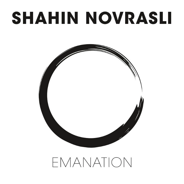 SHAHIN NOVRASLI / シャヒン・ノヴラスリ / EMANATION