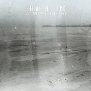 SIMON MILLERD / サイモン・ミラード / LESSONS & FAIRYTALES