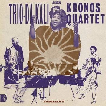 TRIO DA KALI & KRONOS QUARTET / トリオ・ダ・カリ & クロノス・クアルテート / LADILIKAN