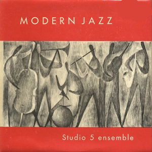 STUDIO 5 ENSEMBLE / MODERN JAZZ