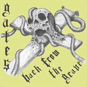 G.A.T.E.S / BACK FROM THE GRAVE