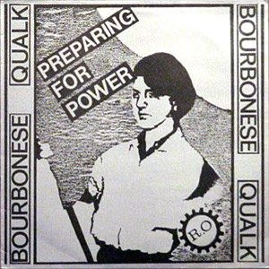 BOURBONESE QUALK / PREPARING FOR POWER
