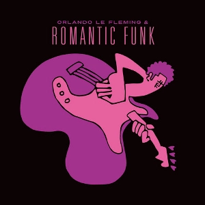 ORLANDO LE FLEMING / オーランド・ル・フレミング / Romantic Funk