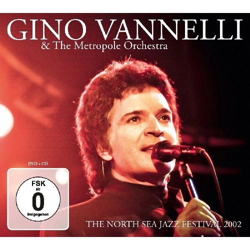 GINO VANNELLI & THE METROPOL ORCHESTRA / THE NORTH SEA JAZZ FESTIVAL 2002