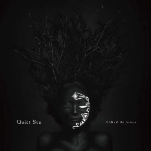 SAKi & the factors / Quiet Sun