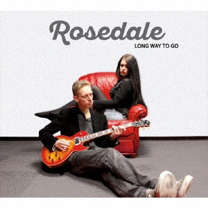 ROSEDALE  / ローズデイル / ロング・ウェイ・トゥ・ゴー / LONG WAY TO GO 