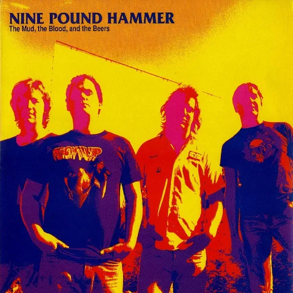 NINE POUND HAMMER / ナイン・パウンド・ハマー / MUD, THE BLOOD, AND THE BEERS
