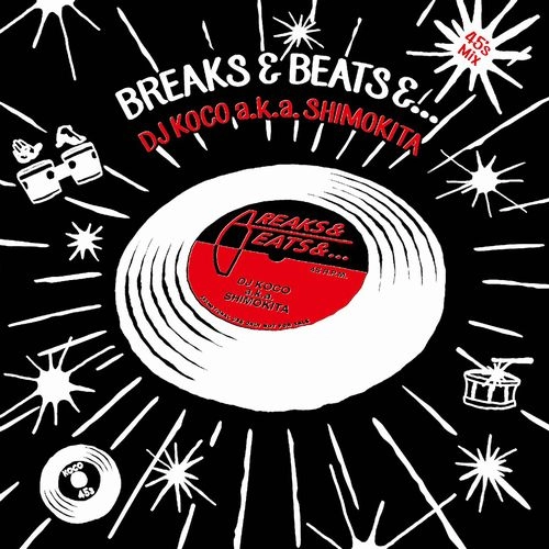 DJ KOCO aka SHIMOKITA / 45's MIX -breaks&beats&…