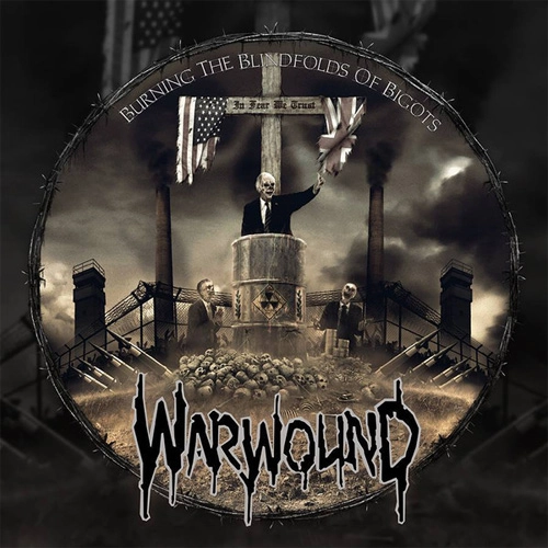 WARWOUND / BURNING THE BLINDFOLDS OF BIGOTS