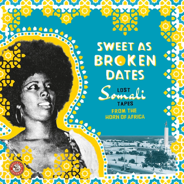 V.A.(SWEET AS BROKEN DATES: LOST SOMALI TAPES) / SWEET AS BROKEN DATES: LOST SOMALI TAPES FROM THE HORN OF AFRICA
