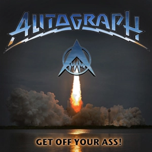 AUTOGRAPH / オートグラフ / ゲット・オフ・ユア・アス
