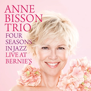 ANNE BISSON / アン・ビソン / FOUR SEASONS IN JAZZ - LIVE AT BERNIE'S HAND(NUMBERED LIMITED EDITION 180G D2D 45 RPM 2LP)