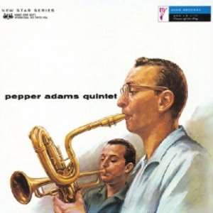 PEPPER ADAMS / ペッパー・アダムス / ペッパー･アダムス･クインテット / PEPPER ADAMS QUINTET