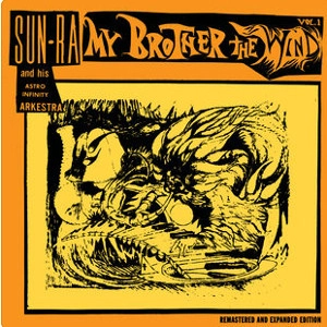 SUN RA (SUN RA ARKESTRA) / サン・ラー / MY BROTHER THE WIND, VOL.1(EXPANDED EDITON)