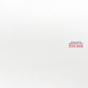 TITO WUN / TITO'S EDITS