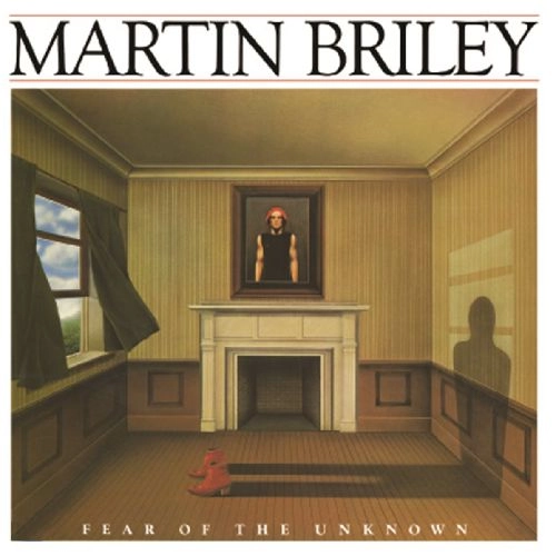 MARTIN BRILEY / マーティン・ブライリー / FEAR OF THE UNKNOWN