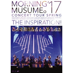 モーニング娘。'17 / モーニング娘。'17 コンサートツアー春 ~THE INSPIRATION!~