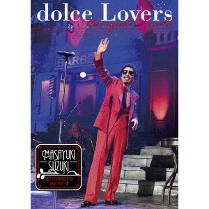 MASAYUKI SUZUKI / 鈴木雅之 / MASAYUKI SUZUKI TASTE OF MARTINI TOUR 2016 “STEP 1.2.3” ~dolce Lovers~