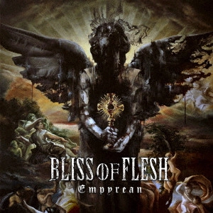BLISS OF FLESH / ブリス・オブ・フレッシュ / エンピリアン / EMPYREAN