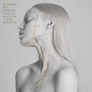 NOTHING BUT THIEVES / ナッシング・バット・シーヴス / ブロークン・マシーン / BROKEN MACHINE