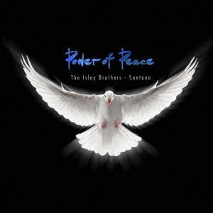 ISLEY BROTHERS & SANTANA / サンタナ&アイズレー・ブラザーズ / パワー・オブ・ピース / POWER OF PEACE