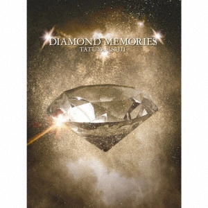 TATSUYA ISHII / 石井竜也 / DIAMOND MEMOR(初