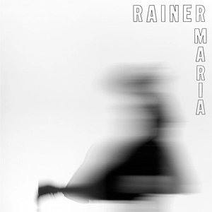 RAINER MARIA / レイナー・マリア / Rainer Maria