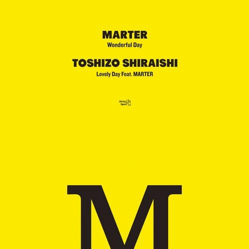 MARTER/TOSHIZO SHIRAISHI / Wonderful Day/Lovely Day Feat. MARTER 7"
