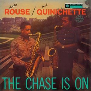 CHARLIE ROUSE / チャーリー・ラウズ / ザ・チェイス・イズ・オン(UHQCD)