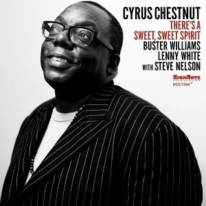 CYRUS CHESTNUT / サイラス・チェスナット / THERE'S A SWEET, SWEET SPIRIT