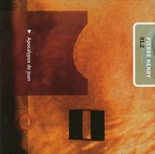 PIERRE HENRY / ピエール・アンリ / APOCALYPSE DE JEAN