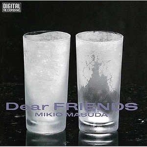 MIKIO MASUDA / 益田幹夫 / ディア・フレンズ / Dear Friends(UHQCD)