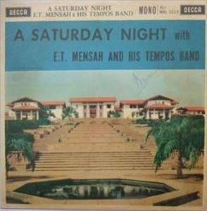 E.T.MENSAH / イーティー・メンサー / SATURDAY NIGHT WITH AND HIS TEMPOS BAND